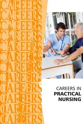 Karrier a gyakorlati ápolásban - Careers in Practical Nursing