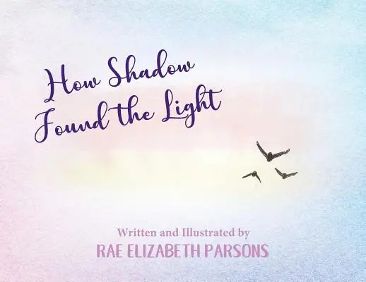 Hogyan találta meg az árnyék a fényt - How Shadow Found the Light