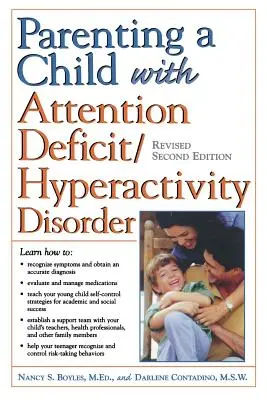 A figyelemhiányos/hiperaktivitási zavarral küzdő gyermek szülői nevelése - Parenting a Child with Attention Deficit/Hyperactivity Disorder