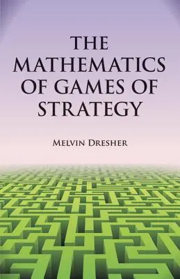 A stratégiai játékok matematikája - The Mathematics of Games of Strategy