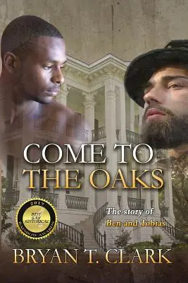 Gyere a Tölgyekhez: Ben és Tobias története - Come to the Oaks: The Story of Ben and Tobias