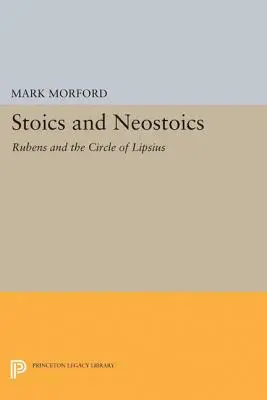 Sztoikusok és neosztoikusok: Rubens és Lipsius köre - Stoics and Neostoics: Rubens and the Circle of Lipsius