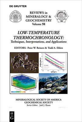 Alacsony hőmérsékletű termokronológia:: Technika, értelmezések és alkalmazások - Low-Temperature Thermochronology:: Techniques, Interpretations, and Applications