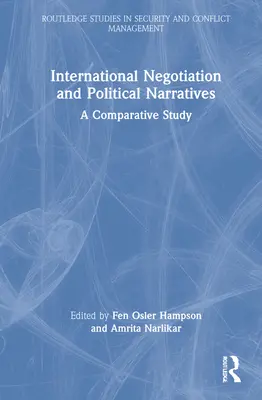 Nemzetközi tárgyalások és politikai narratívák: A Comparative Study - International Negotiation and Political Narratives: A Comparative Study