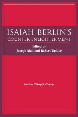 Isaiah Berlin ellenfelvilágosodása: Transactions, American Philosophical Society (Vol. 93, 5. rész) - Isaiah Berlin's Counter-Enlightenment: Transactions, American Philosophical Society (Vol. 93, Part 5)