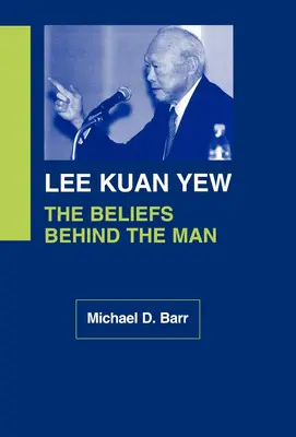 Lee Kuan Yew: A hit az ember mögött - Lee Kuan Yew: The Beliefs Behind the Man