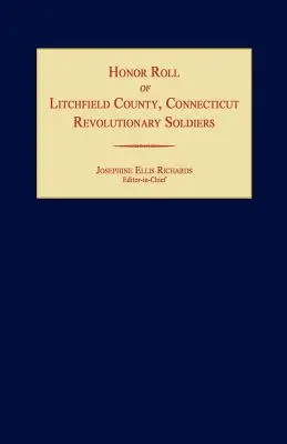 A Litchfield megyei forradalmi katonák tiszteletbeli névsora [Connecticut] - Honor Roll of Litchfield County Revolutionary Soldiers [Connecticut]