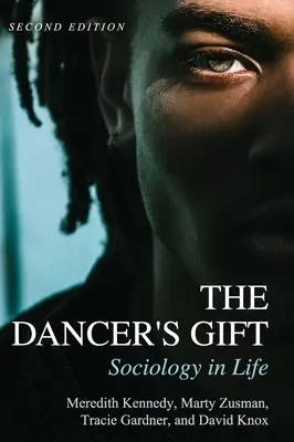 A táncosnő ajándéka: Szociológia az életben - The Dancer's Gift: Sociology in Life