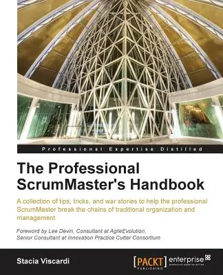 A professzionális Scrummaster kézikönyve - The Professional Scrummaster's Handbook