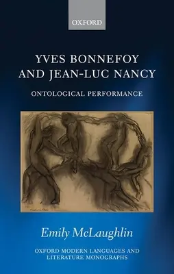 Yves Bonnefoy és Jean-Luc Nancy: Nancy Bonfancy: Az ontológiai teljesítmény - Yves Bonnefoy and Jean-Luc Nancy: Ontological Performance