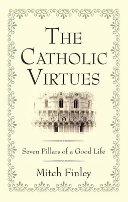 A katolikus erények - The Catholic Virtues