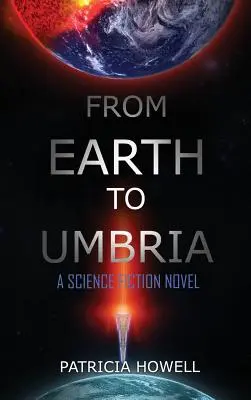 A Földtől Umbriáig: Egy sci-fi regény - From Earth to Umbria: A Science Fiction Novel