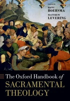 A szakramentális teológia oxfordi kézikönyve - The Oxford Handbook of Sacramental Theology