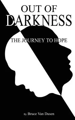 A sötétségből: A reményhez vezető út - Out of Darkness: The Journey to Hope