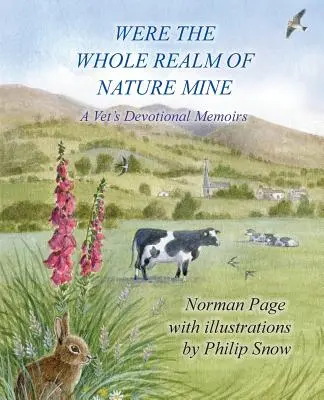 Ha a természet egész birodalma az enyém lenne: A Vet's Devotional Memoirs (Egy állatorvos áhítatos emlékiratai) - Were The Whole Realm Of Nature Mine: A Vet's Devotional Memoirs