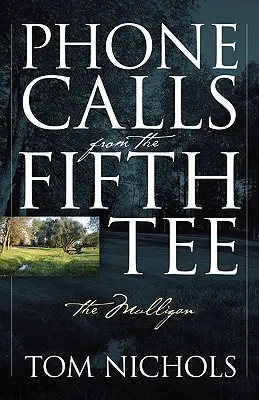 Telefonhívások az ötödik tee-ről - A Mulligan - Phone Calls from the Fifth Tee - The Mulligan