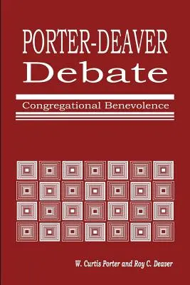 Porter-Deaver vita az egyház jótékonyságáról - Porter-Deaver Debate on Church Benevolence