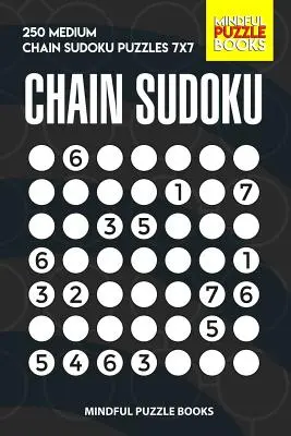 Chain Sudoku: 250 közepes láncrejtvény Sudoku 7x7 - Chain Sudoku: 250 Medium Chain Sudoku Puzzles 7x7