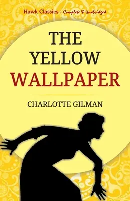 A sárga tapéta - The Yellow Wallpaper