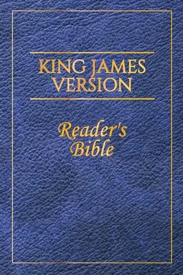 King James Version: James James James Biblia: Olvasói Biblia - King James Version: Reader's Bible