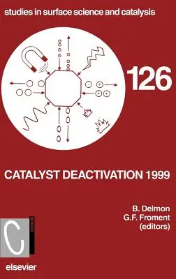Katalizátor deaktiválása 1999: Volume 126 - Catalyst Deactivation 1999: Volume 126