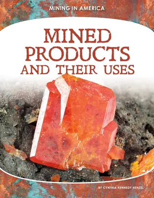 Bányászati termékek és felhasználásuk - Mined Products and Their Uses