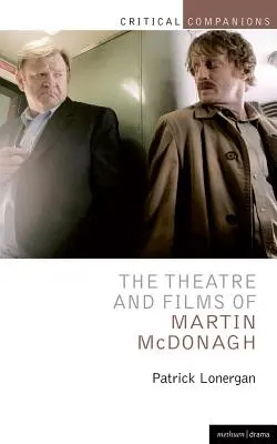 Martin McDonagh színháza és filmjei - The Theatre and Films of Martin McDonagh