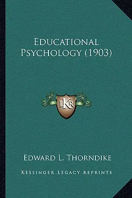 Neveléslélektan (1903) - Educational Psychology (1903)