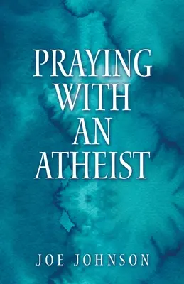 Imádkozás egy ateistával - Praying With An Atheist