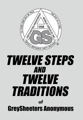 Az anonim GreySheeters tizenkét lépése és tizenkét hagyománya - TWELVE STEPS AND TWELVE TRADITIONS of GreySheeters Anonymous