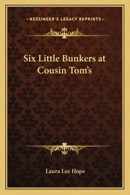 Hat kis bunker Tom unokatestvérénél - Six Little Bunkers at Cousin Tom's