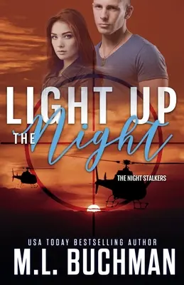 Rozsviť noc: vojenské romantické napětí - Light Up the Night: a military romantic suspense