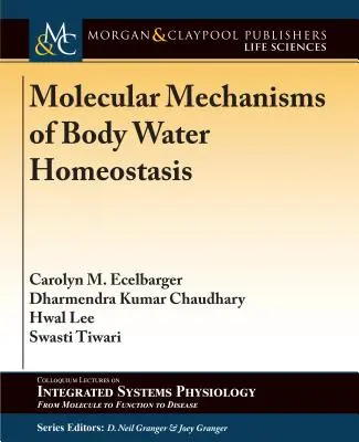 A testvíz homeosztázisának molekuláris mechanizmusai - Molecular Mechanisms of Body Water Homeostasis