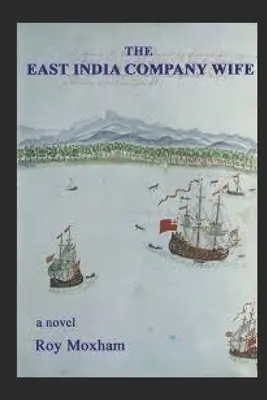 A Kelet-indiai Társaság felesége - The East India Company Wife