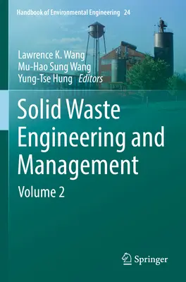 Szilárdhulladék-technika és -gazdálkodás: kötet - Solid Waste Engineering and Management: Volume 2