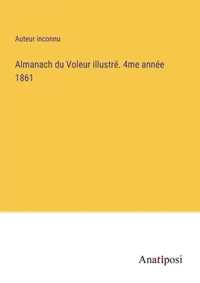 Almanach du Voleur illusztrált. 4. évfolyam 1861. - Almanach du Voleur illustr. 4me anne 1861