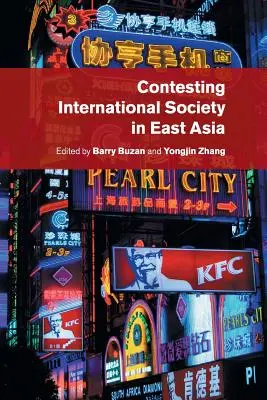 A nemzetközi társadalom megmérettetése Kelet-Ázsiában - Contesting International Society in East Asia