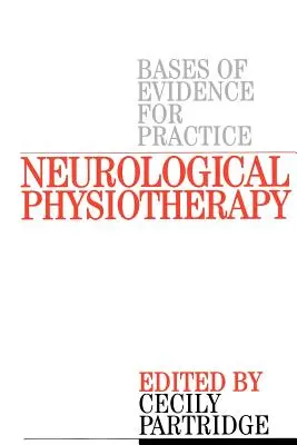 Neurológiai fizioterápia: Bizonyítékon alapuló esettanulmányok - Neurological Physiotherapy: Evidence Based Case Reports