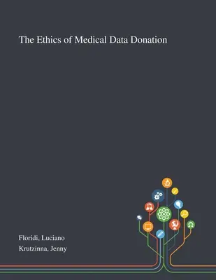 Az orvosi adatok adományozásának etikája - The Ethics of Medical Data Donation