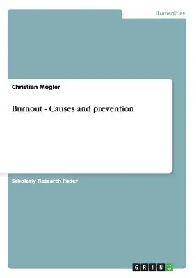 Kiégés - okok és megelőzés - Burnout - Causes and prevention