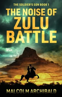 A zulu csata zaja - The Noise of Zulu Battle