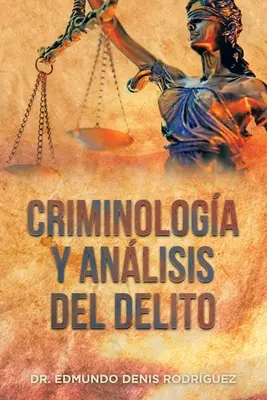 Criminologa Y Anlisis Del Delito (Criminologa Y Anlisis Del Delito) - Criminologa Y Anlisis Del Delito