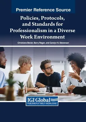 Szakmai irányelvek, protokollok és normák a sokszínű munkakörnyezetben való professzionalizmushoz - Policies, Protocols, and Standards for Professionalism in a Diverse Work Environment