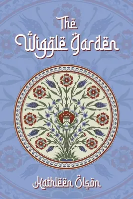 The Wiggle Garden