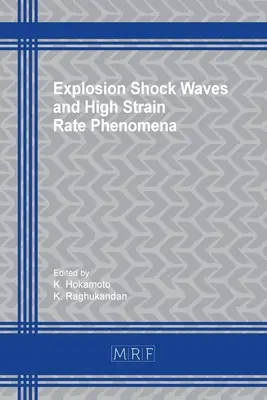 Robbanási lökéshullámok és nagy nyúlási sebességű jelenségek - Explosion Shock Waves and High Strain Rate Phenomena