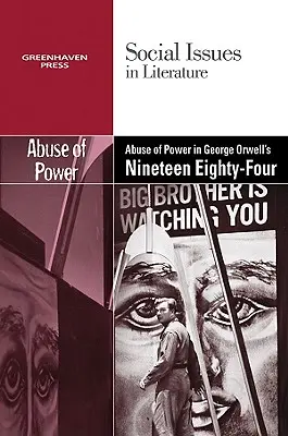 A hatalommal való visszaélés George Orwell Tizenkilencszáznyolcvannégy című művében - The Abuse of Power in George Orwell's Nineteen Eighty-Four