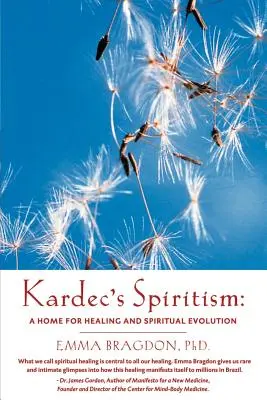 Kardec spiritizmusa: A gyógyulás és a spirituális fejlődés otthona - Kardec's Spiritism: A Home for Healing and Spiritual Evolution