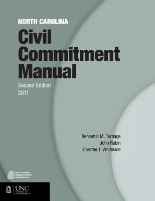 Észak-Karolinai polgári jogi kötelezettségvállalási kézikönyv - North Carolina Civil Commitment Manual