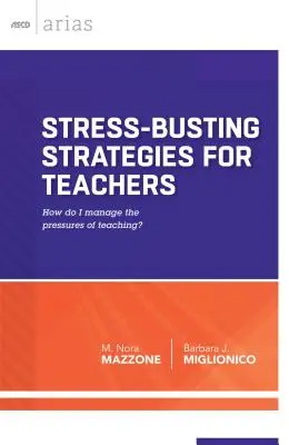 Stresszoldó stratégiák tanároknak: Hogyan kezeljem a tanítással járó nyomást? - Stress-Busting Strategies for Teachers: How Do I Manage the Pressures of Teaching?