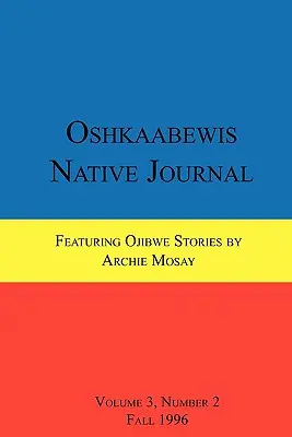 Oshkaabewis Native Journal (3. évfolyam, 2. szám) - Oshkaabewis Native Journal (Vol. 3, No. 2)